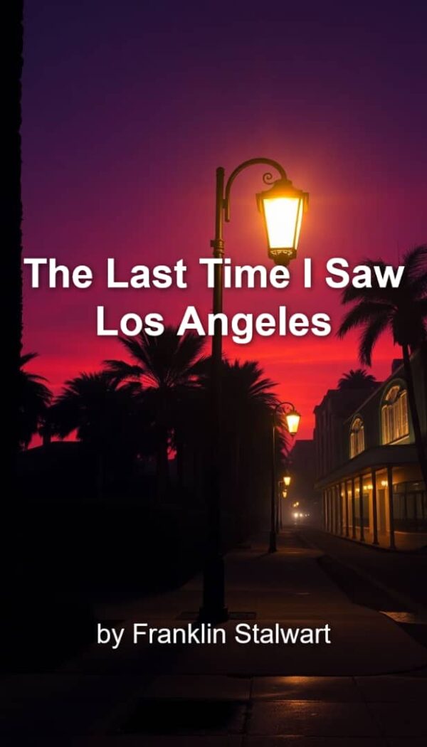 The last time I saw Los Angeles